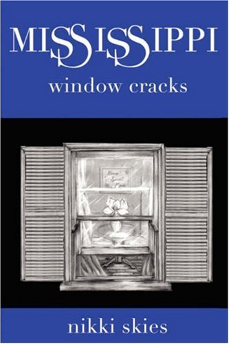 Cover for Nikki Skies · Mississippi Window Cracks (Paperback Book) (2007)