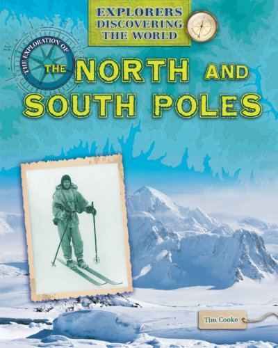 Cover for Tim Cooke · The Exploration of the North and South Poles (Explorers Discovering the World) (Hardcover Book) (2013)