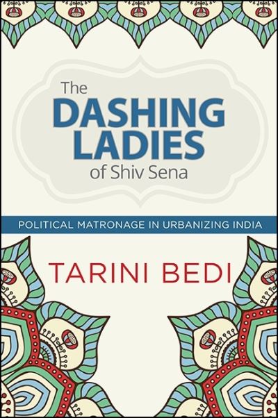 Cover for Tarini Bedi · The dashing ladies of Shiv Sena (Book) (2016)