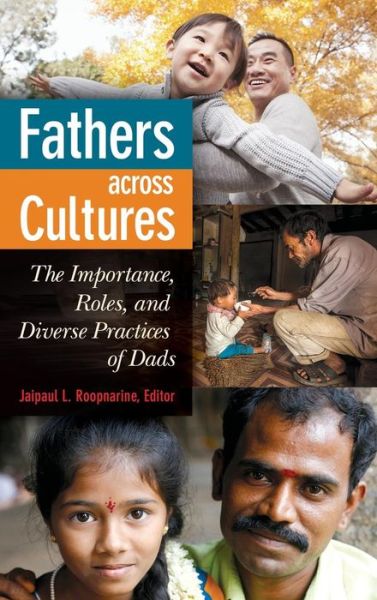 Cover for Jaipaul R Roopnarine · Fathers across Cultures: The Importance, Roles, and Diverse Practices of Dads (Hardcover Book) (2015)