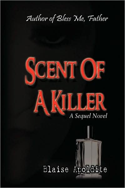Cover for Blaise Apoldite · Scent of a Killer (Innbunden bok) (2009)