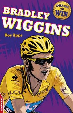 Cover for Roy Apps · EDGE: Dream to Win: Bradley Wiggins - EDGE: Dream to Win (Paperback Book) (2012)