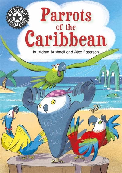 Cover for Adam Bushnell · Reading Champion: Parrots of the Caribbean: Independent Reading 14 - Reading Champion (Paperback Book) [Illustrated edition] (2019)