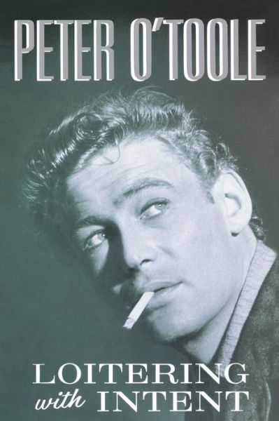Cover for Peter O'Toole · Loitering with Intent: The Child: Volume 1 (Paperback Book) (2014)