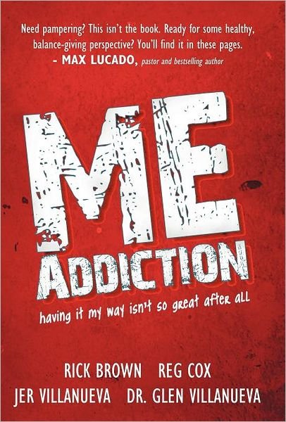 Cover for Jer Villanueva · Me Addiction: Having It My Way Isn't So Great After All (Innbunden bok) (2011)
