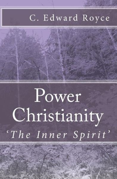 Cover for C Edward Royce · Power Christianity (Paperback Book) (2010)