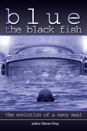Cover for Steven King · Blue the Black Fish: the Evolution of a Navy Seal (Taschenbuch) (2010)