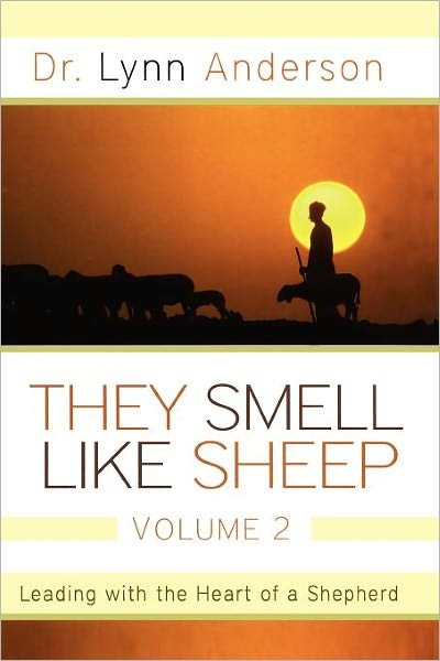 Cover for Lynn Anderson · They Smell Like Sheep, Volume 2: Leading with the Heart of a Shepherd (Paperback Book) (2011)