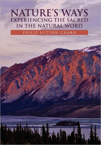 Cover for Philip Sutton Chard · Nature's Ways: Experiencing the Sacred in the Natural World (Paperback Bog) (2010)