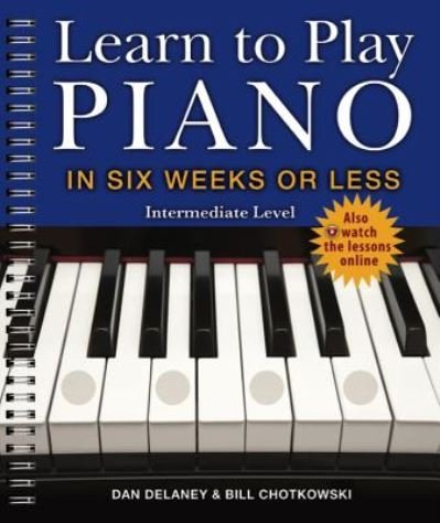 Cover for Dan Delaney · Learn to Play Piano in Six Weeks or Less: Intermediate Level (Paperback Book) (2019)