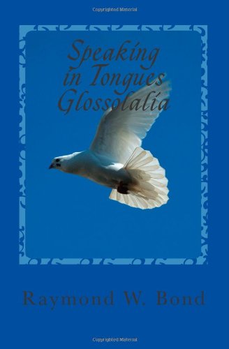 Cover for Raymond W Bond · Speaking in Tongues - Glossolalia: Tongues for Today? (Paperback Book) (2012)