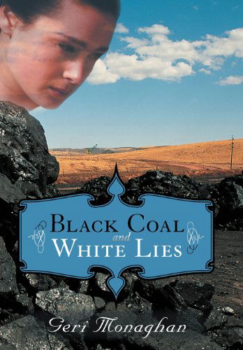 Cover for Geri Monaghan · Black Coal and White Lies (Hardcover Book) (2012)