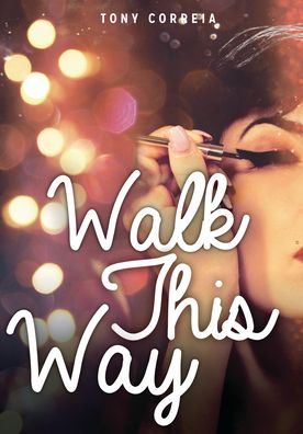 Walk This Way - Tony Correia - Bücher - Lorimer Children & Teens - 9781459416314 - 2022