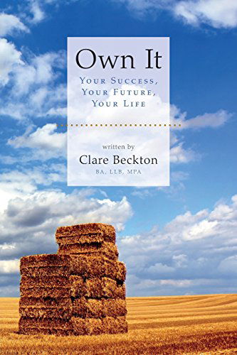 Cover for Clare Beckton · Own It - Your Success, Your Future, Your Life (Paperback Book) (2014)