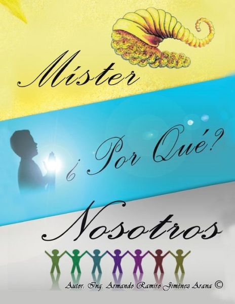 Cover for Armando Ramiro Jimenez Arana · Mister, Por Que Nosotros? (Paperback Book) (2013)