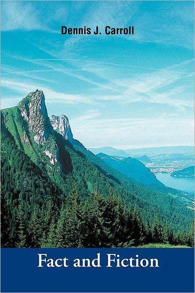 Cover for Dennis J Carroll · Fact and Fiction (Paperback Bog) (2011)