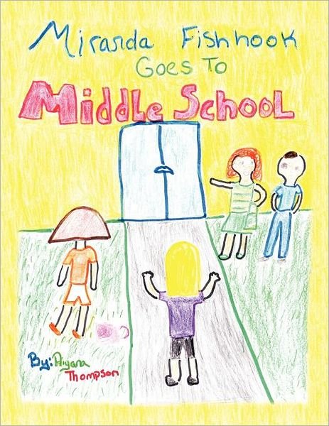 Cover for Aiyana M Thompson · Miranda Fishhook Goes to Middle School (Pocketbok) (2012)
