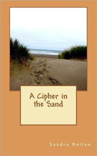 Cover for Ms Sandra Bolton · A Cipher in the Sand (Paperback Bog) (2012)