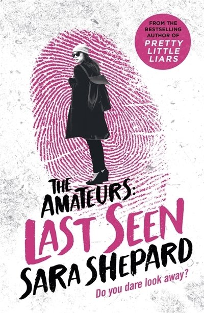 Cover for Sara Shepard · Last Seen: The Amateurs 3 (Pocketbok) (2018)