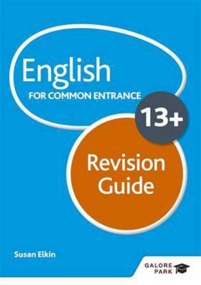 Cover for Susan Elkin · English for Common Entrance at 13+ Revision Guide (for the June 2022 exams) (Paperback Book) (2016)