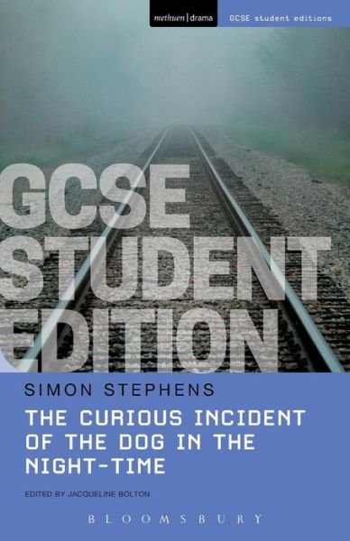 Cover for Stephens, Simon (Author) · The Curious Incident of the Dog in the Night-Time GCSE Student Edition - GCSE Student Editions (Taschenbuch) (2016)