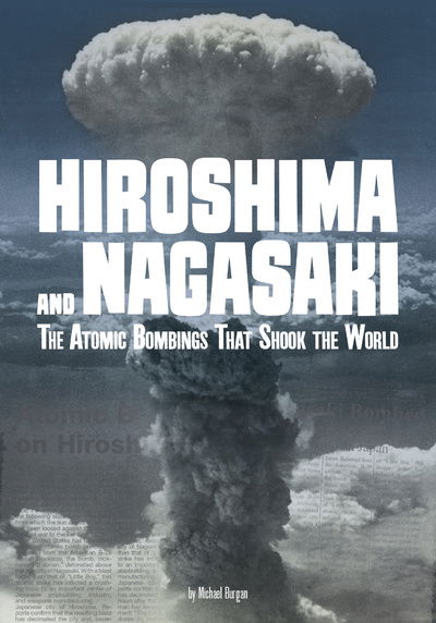 Cover for Michael Burgan · Hiroshima and Nagasaki - The Atomic Bombings that Shook the World (N/A) (2020)