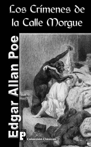 Los Crímenes De La Calle Morgue - Edgar Allan Poe - Bücher - CreateSpace Independent Publishing Platf - 9781475003314 - 8. März 2012