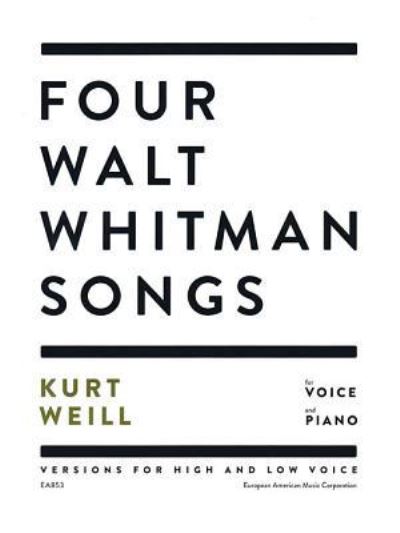 Four Walt Whitman Songs - Kurt Weill - Books - SCHOTT - EAMC - 9781480362314 - December 1, 2013