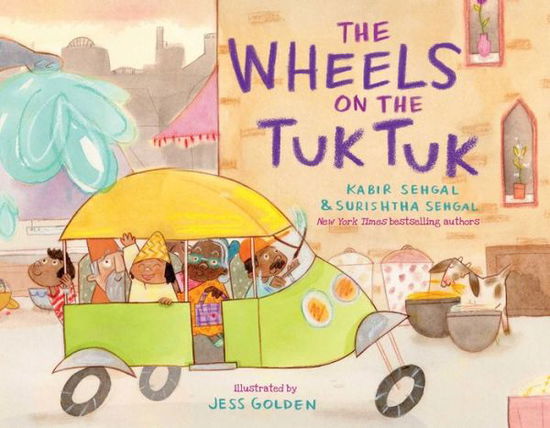 The Wheels on the Tuk Tuk - Kabir Sehgal - Kirjat - Simon & Schuster - 9781481448314 - tiistai 12. tammikuuta 2016