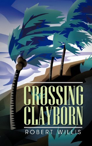 Cover for Robert Willis · Crossing Clayborn (Innbunden bok) (2013)
