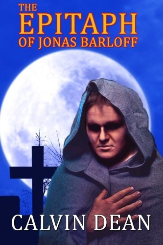 Cover for Calvin Dean · The Epitaph of Jonas Barloff (Paperback Book) (2013)