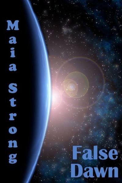 Cover for Maia Strong · False Dawn (Paperback Book) (2012)