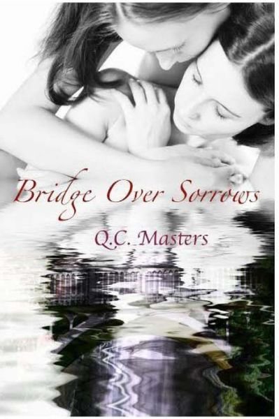 Cover for Q C Masters · Bridge over Sorrows (Paperback Book) (2013)