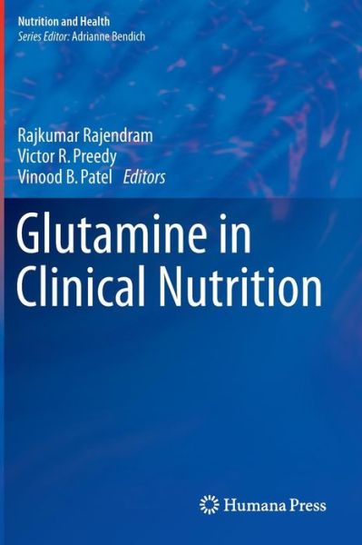 Cover for Rajkumar Rajendram · Glutamine in Clinical Nutrition - Nutrition and Health (Hardcover bog) (2014)