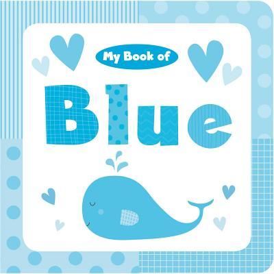 Cover for Little Bee Books · My Book of Blue (Board book) (2017)