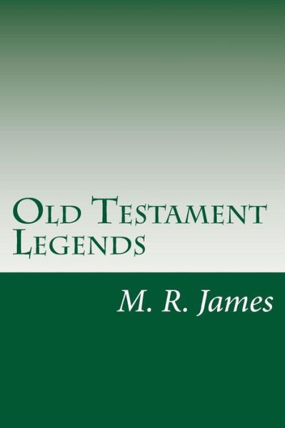 Cover for M. R. James · Old Testament Legends (Taschenbuch) (2014)