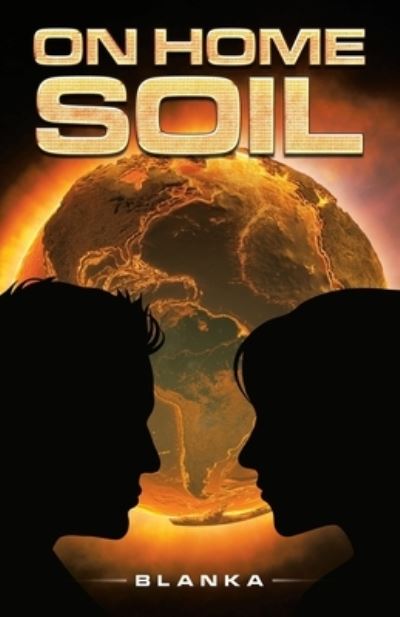 On Home Soil - Blanka - Books - Balboa Press Au - 9781504323314 - January 7, 2021