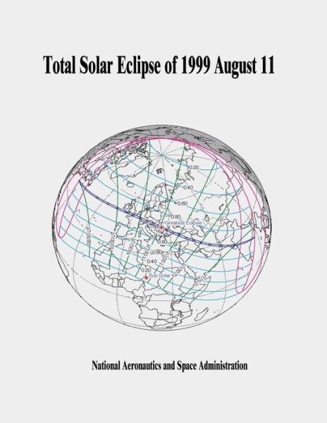 Cover for National Aeronautics and Administration · Total Solar Eclipse of 1999 August 11 (Paperback Book) (2014)