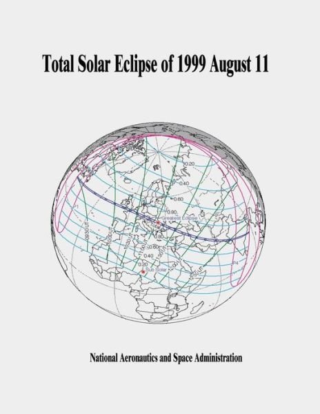Cover for National Aeronautics and Administration · Total Solar Eclipse of 1999 August 11 (Pocketbok) (2014)