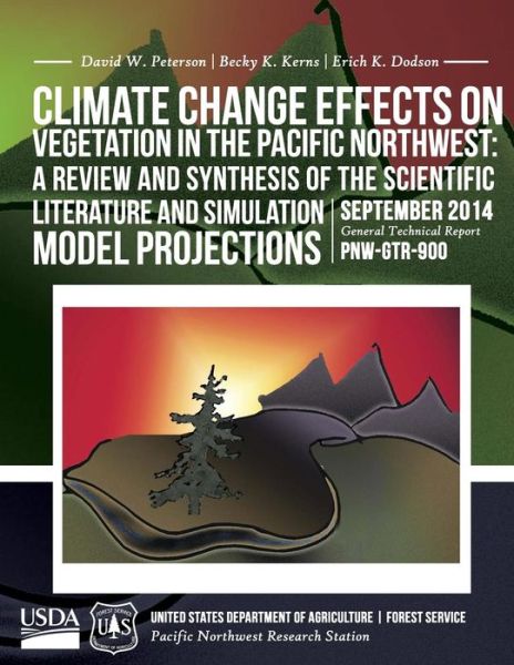 Cover for Dodsonu S Department of Agriculture · Climate Change Effects on Vegetation in the Pacific Northwest: a Review and Synthesis of the Scientifi C Literature and Simulation Model Projections (Paperback Book) (2015)