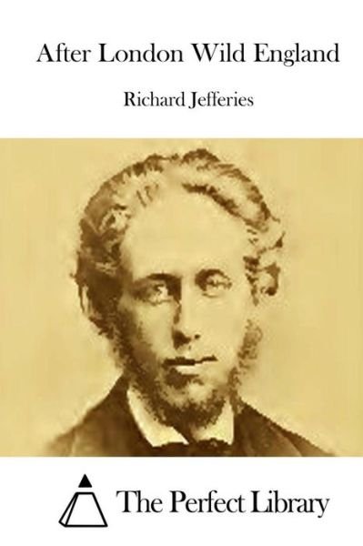Cover for Richard Jefferies · After London Wild England (Taschenbuch) (2015)
