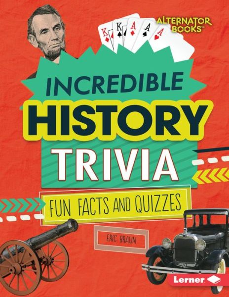 Cover for Eric Braun · Incredible History Trivia (Book) (2018)