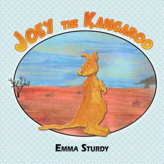 Cover for Emma Sturdy · Joey the Kangaroo (Paperback Book) (2016)