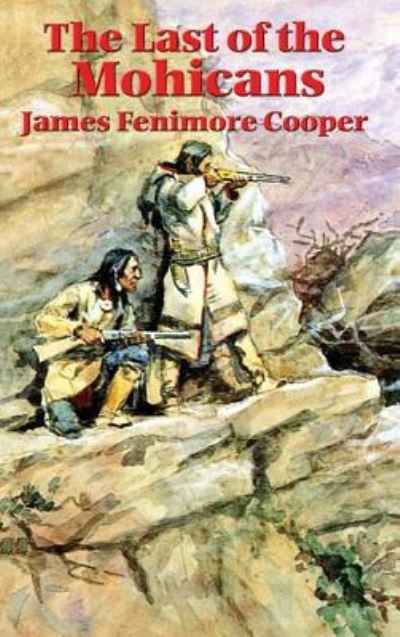 Cover for James Fenimore Cooper · The Last of the Mohicans (Inbunden Bok) (2018)