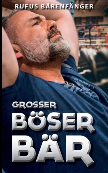 Cover for Rufus Barenfanger · Der grosse boese Bar (Paperback Book) (2015)