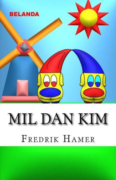 Cover for Fredrik Hamer · Mil Dan Kim: Belanda (Paperback Book) (2015)