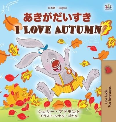 Cover for Shelley Admont · I Love Autumn (Japanese English Bilingual Children's Book) (Book) (2020)