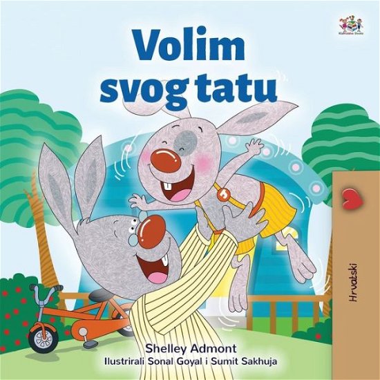 Cover for Shelley Admont · I Love My Dad (Croatian Children's Book) (Paperback Bog) (2020)