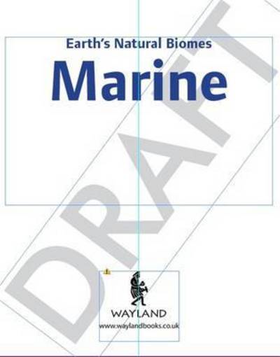 Cover for Louise Spilsbury · Earth's Natural Biomes: Marine - Earth's Natural Biomes (Hardcover Book) [Illustrated edition] (2017)