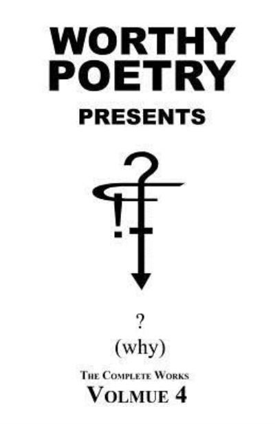Worthy Poetry - Michael Worthy - Livros - Createspace Independent Publishing Platf - 9781530472314 - 10 de março de 2016